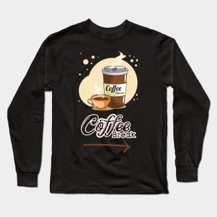 Coffee Break Long Sleeve T-Shirt